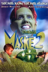 Maske 2: Maskenin Oğlu